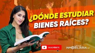 ¿Dónde estudiar bienes raíces? 