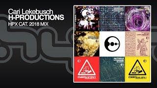 Cari Lekebusch - H-Productions HPX2018 (compilation mix)