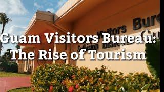 NHD 2024: Individual Documentary - Guam Visitor’s Bureau: The Rise of Tourism