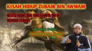 Kisah Hidup Sahabat Nabi Muhammad SAW Yang Bernama Zubair bin Awwam