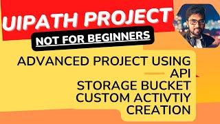 Build API Storage Bucket Studio Queues Custom Activity UiPath Project in 1 hour  Project demo