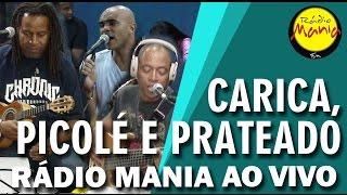  Radio Mania - Carica, Picolé e Prateado - Supra Sumo do Amor