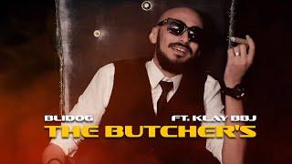 Blidog ft. Klay BBJ -The Butchers (Official Music Video) | جزارة