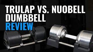 Trulap vs NuoBell Adjustable Dumbbells - The Best Adjustable Dumbbell Revealed