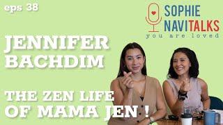 JENNIFER BACHDIM : THE ZEN LIFE OF MAMA JEN ! - SOPHIE NAVITALKS