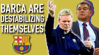 Koeman vs Laporta & Barça: Fighting a Losing Battle, or Capable of Better?