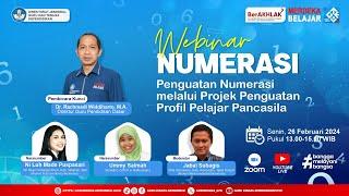 WEBINAR NUMERASI - "PENGUATAN NUMERASI MELALUI PROJEK PENGUATAN PROFIL PELAJAR PENCASILA"