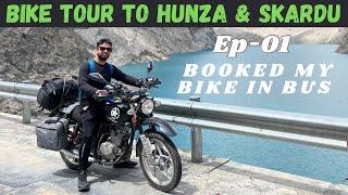 Lahore to Hunza And Skardu Series | Ep-01 | Suzuki GS 150 Booked on Bus