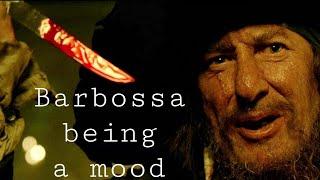 Captain Barbossa being a mood for 11 Minutes straight