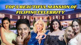 TOP 5 BEAUTIFUL MANSION OF FILIPINO CELEBRITY