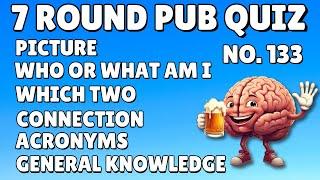 Pub Quiz: Picture Round, Who or What Am I, Which Two, Connection, Acronyms & General Knowledge #133