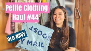 Petite Clothing Haul  and Try On #44 old navy clothing haul