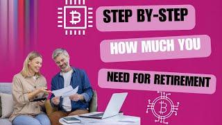 How Much Money Required for Retirement: A Step-by-Step Guide