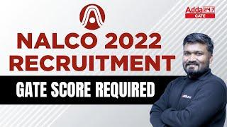 NALCO 2022 Recruitment l GATE Scored Required