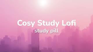 cosy study lofi - study pill