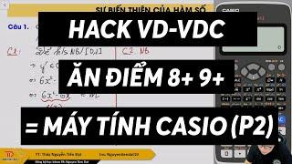 Hack VD-VDC Bằng Máy Tính Casio (P2) || Thầy Nguyễn Tiến Đạt