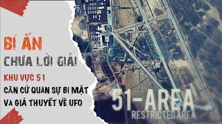 [Bí ẩn chưa lời giải] Khu vực 51 - Căn cứ quân sự bí mật và những giả thuyết về UFO | VTC Now