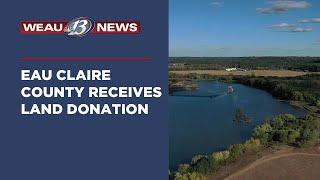 Eau Claire County Receives Land Donation