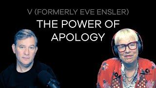 The Power of Apology | V (Formerly Eve Ensler)