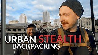 Backpacking Through a City to Stealth Camp Ft. @CampingwithSamBananas