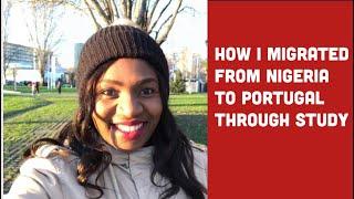 PORTUGAL IMMIGRATION-HOW I MIGRATED FROM NIGERIA TO PORTUGAL-IMMIGRATION TO PORTUGAL THROUGH STUDY!