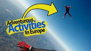 Top Adventures THRILLING Activities To Do In Europe | Adventure to Europe