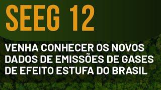 SEEG 12 (2024): Evento de lançamento