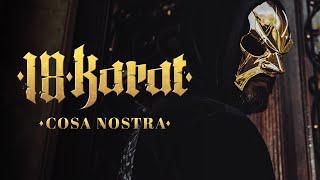 18 KARAT -"COSA NOSTRA" [ official Video ] prod. by ThisisYT