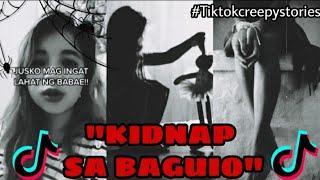 “Kidnap Sa Baguio City” Robskie TikTok Horror Story(Wag Panoorin Mag Isa)Kwentong kababalaghan