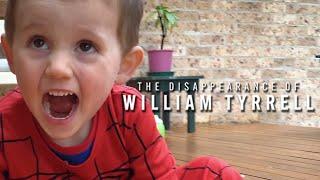 The Disappearance of William Tyrell