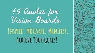 Quotes for Vision Board – 45 Incredible Quotes to Inspire Action!