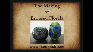 Lampwork Bead Tutorial Encased Flowers by Jeannie Cox