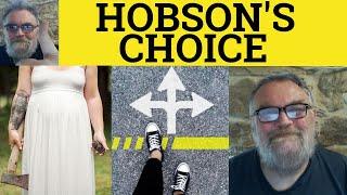  Hobson's Choice Meaning - Hobson-s Choice Examples - Hobson-s Choice Defined - British Culture