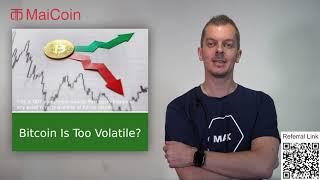 Bitcoin is too volatile ? | MaiCoin | 20190702