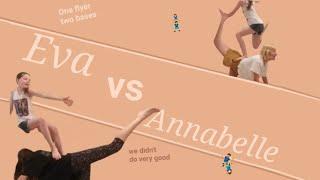 Two person stunts! Eva vs. Annabelle