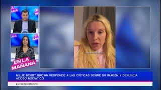 Millie Bobby Brown responde a las críticas sobre su imagen | En La Mañana