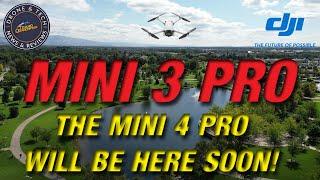 The DJI Mini 4 Pro is coming soon! Let's take another look at the Mini 3 Pro