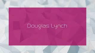 Douglas Lynch - appearance