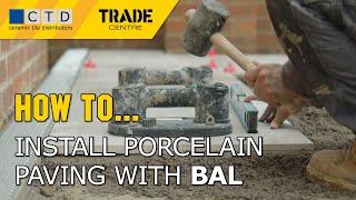 How to Install Porcelain Paving with BAL