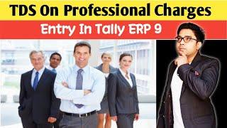 TDS On Professional Charges Entry In Tally ERP 9 | TDS Entry In Tally With GST| Section 194 J Entry