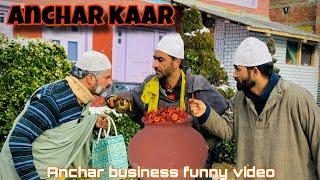 ANCHAR KAAR || KASHMIRI FUNNY VIDEO