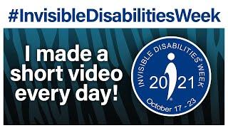 All of my #InvisibleDisabilitiesWeek Videos