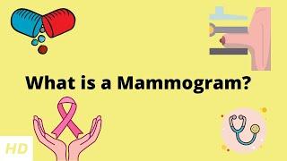 What is a Mammogram? Everything you need to know