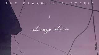 The Franklin Electric - Always Alone