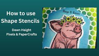 How to use Shape Stencils | Pixels & PaperCrafts