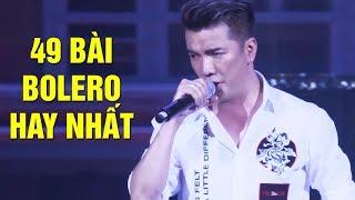 49 Bài Bolero Hay Nhất Của Đàm Vĩnh Hưng KHÔNG QUẢNG CÁO - LK Bolero Trữ Tình Gây Nghiện