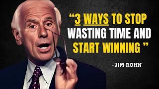 3 Ways to Stop Wasting Time and Start Winning - Jim Rohn Motivation