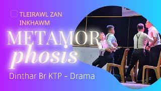 Dinthar KTP Drama - Metamorphism