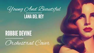 Young and Beautiful- EPIC Orchestral Cover - Lana Del Rey