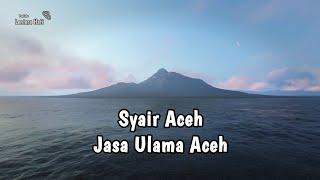 Syair Aceh || Jasa Ulama Aceh